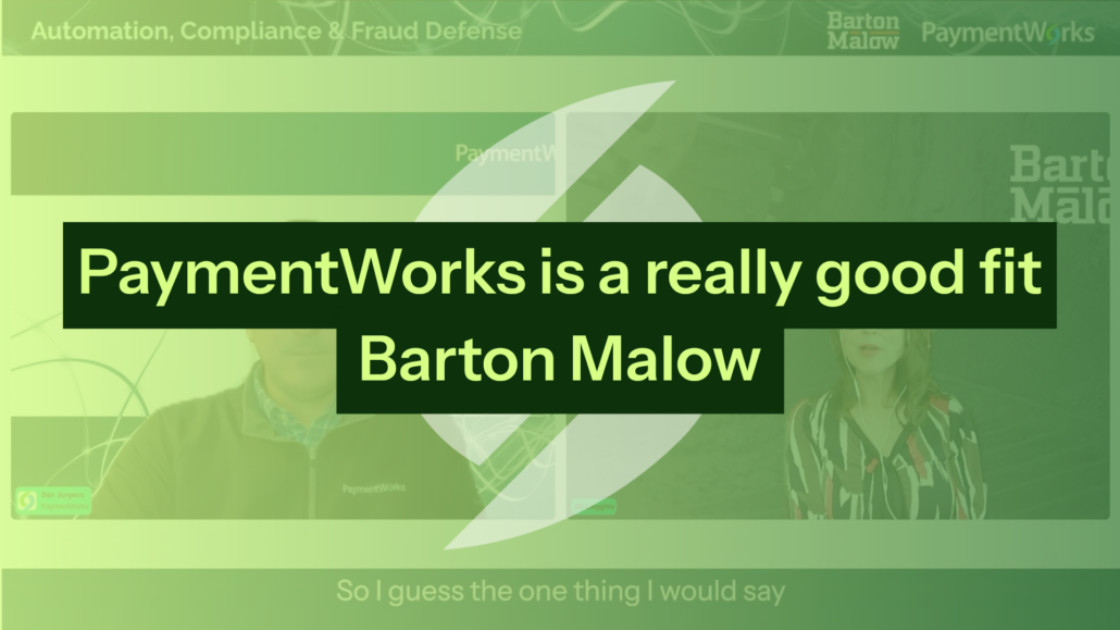 PaymentWorks is a really good fit Barton Malow