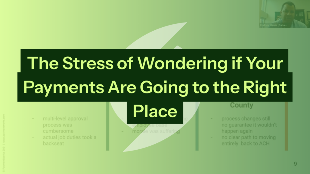 The Stress of Wondering if Your Payments Are Going to the Right Place